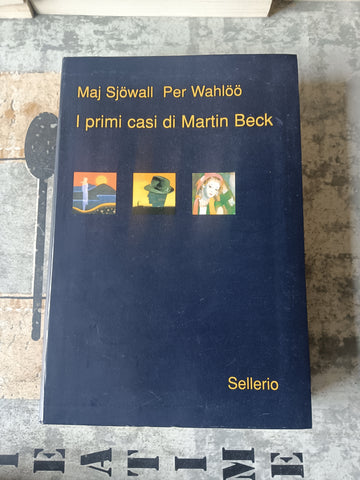 I primi casi di martin beck | M. Sjowall; P. Wahloo - Sellerio