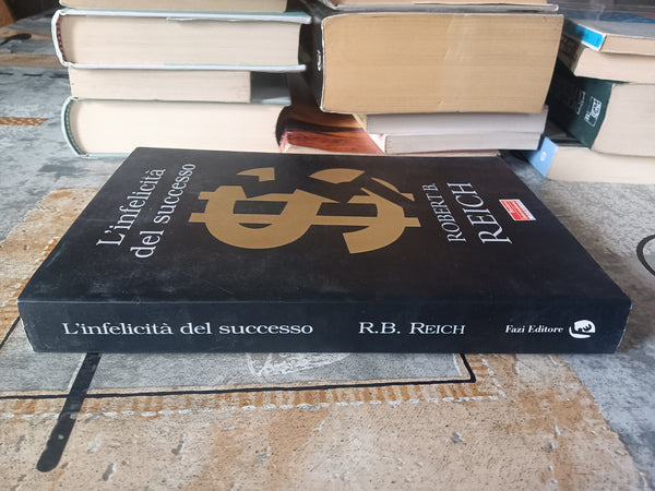 L’infelicità del successo | Robert B. Reich