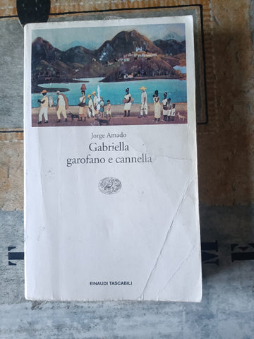 Gabriella garofano e cannella | Jorge Amado - Einaudi