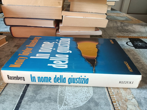 In nome della giustizia | Rosenberg Nancy Taylor - Rizzoli