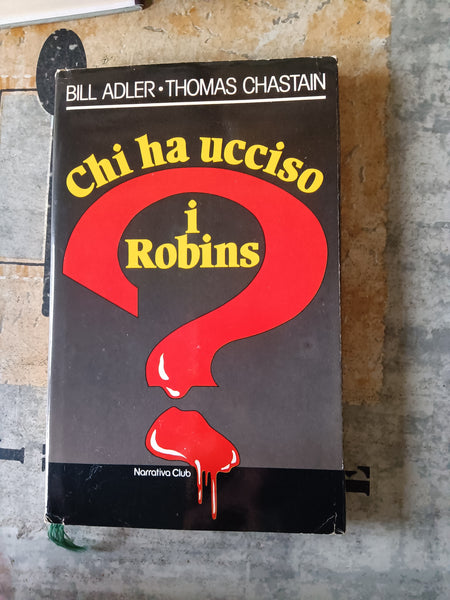 Chi ha ucciso i Robins? | Bill Adler, Thomas Chastain