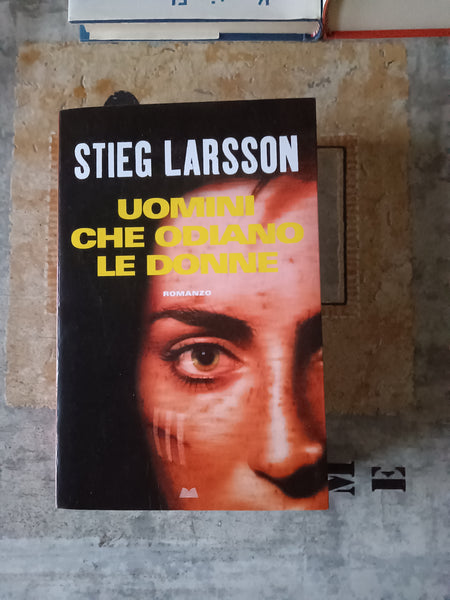 Uomini che odiano le donne | Stieg Larsson