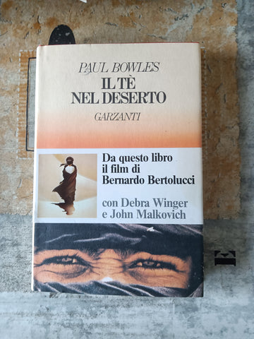 Il tè nel deserto | Paul Bowles - Garzanti