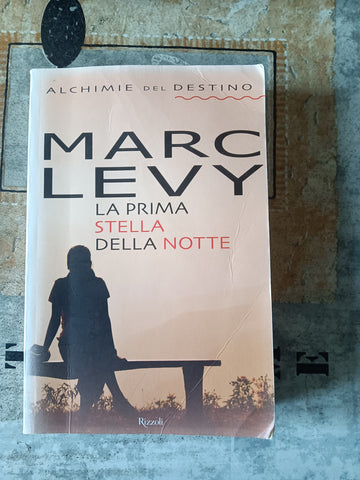 La prima stella della notte | Marc Levy - Rizzoli