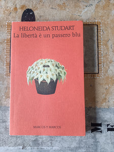 La libertà è un passero blu | Heloneida Studart