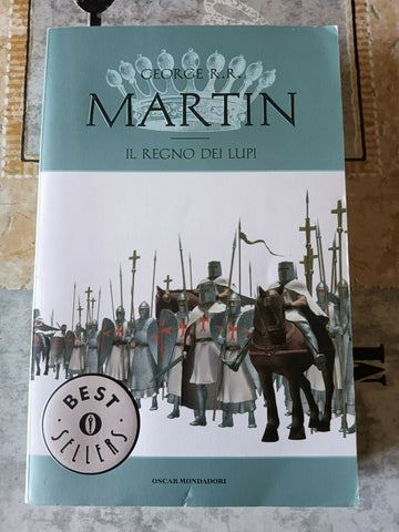 Il regno dei lupi-cronache del ghiaccio e del fuoco | George r.r. martin - Mondadori