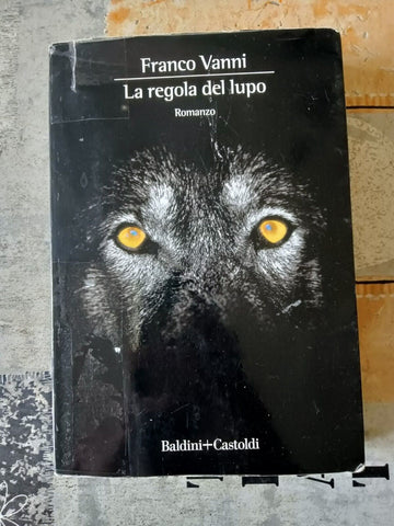 La regola del lupo | Franco Vanni