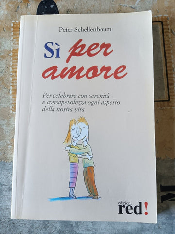 Si per amore | Peter Schellenbaum