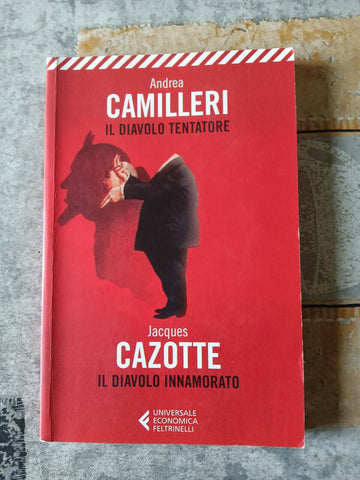 Il diavolo tentatore. Il diavolo Innamorato | Andrea Camilleri, Jacques Cazotte - Feltrinelli