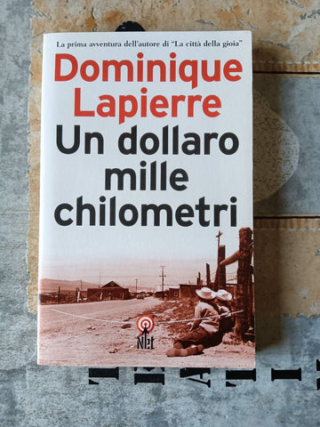 Un dollaro, mille chilometri | Dominique Lapierre