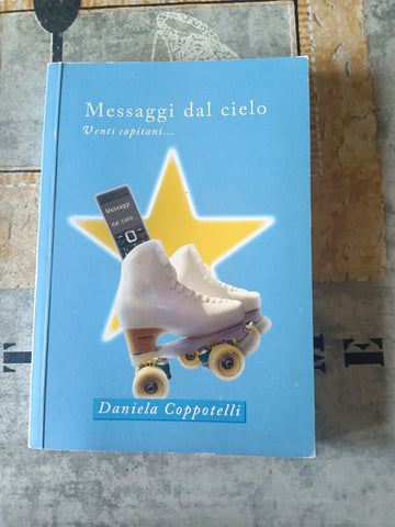 Messaggi dal cielo | Daniela Coppotelli