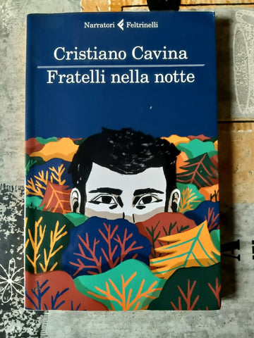 Fratelli nella notte | Cristiano Cavina - Feltrinelli