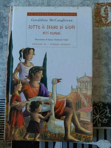 Sotto il segno di Giove miti romani | Geraldine McCaugherean