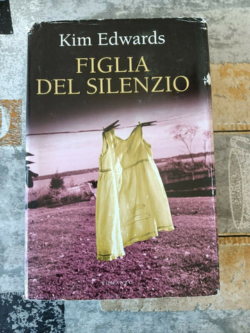 Figlia del silenzio | Kim Edwards