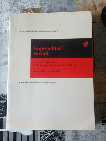 Imprenditori sociali. Secondo rapporto sulla cooperazione sociale in Italia | Aa.vv