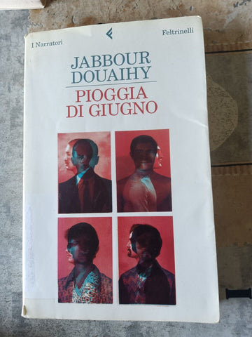 Pioggia di giugno | Jabbour Douaihy - Feltrinelli