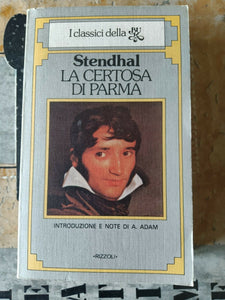 La Certosa di Parma | Stendhal - Rizzoli