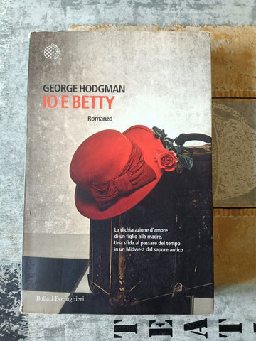 Io e Betty | George Hodgman - Boringhieri