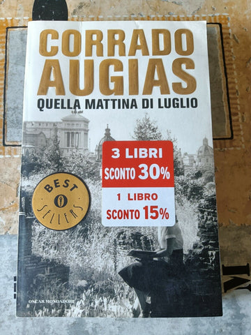 Quella mattina di luglio | Corrado Augias - Mondadori