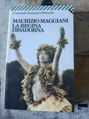 La regina disadorna | Maurizio Maggiani - Feltrinelli