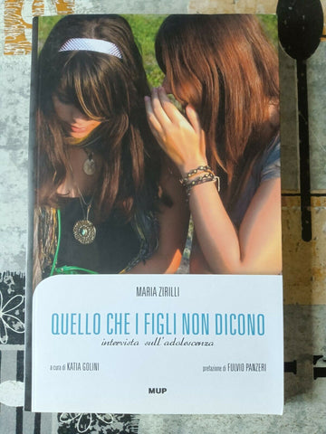 Quello che i figli non dicono. Intervista sull’adolescenza | Maria Zirilli