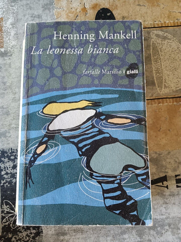 La leonessa bianca | Henning Mankell