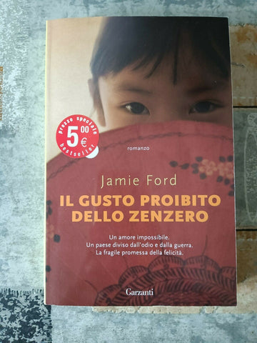 Il gusto proibito dello zenzero | Jamie Ford - Garzanti