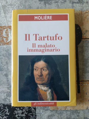 Il Tartufo. Il malato immaginario | Molière