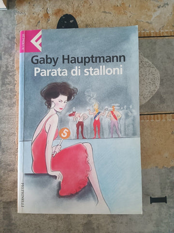 Parata di stalloni | Gaby Hauptmann - Feltrinelli