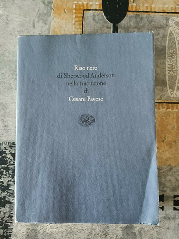 Riso nero | Sherwood Anderson - Einaudi