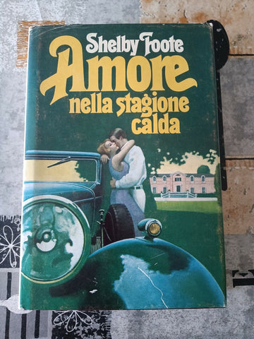 Amore nella stagione calda | Shelby foote