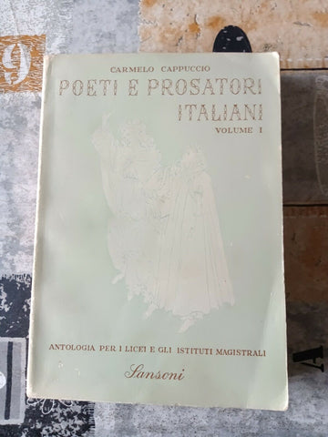 Poeti e prosatori italiani Vol.I | Carmelo Cappuccio