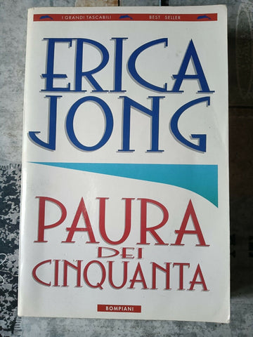 Paura dei cinquanta | Erica Jong - Bompiani