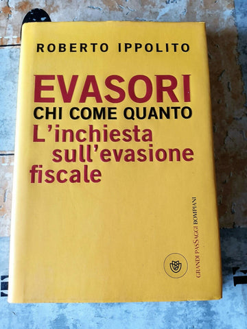 EVASORI. Chi come quanto | Roberto Ippolito - Bompiani