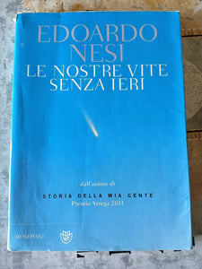 Le nostre vite senza ieri | Edoardo Nesi - Bompiani