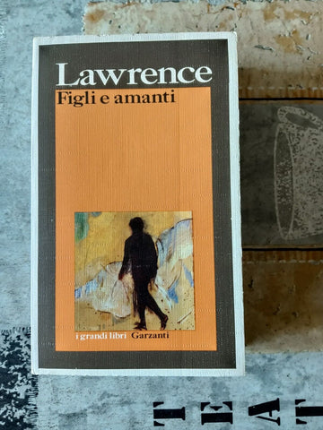 Figli e amanti | David Herbert Lawrence - Garzanti