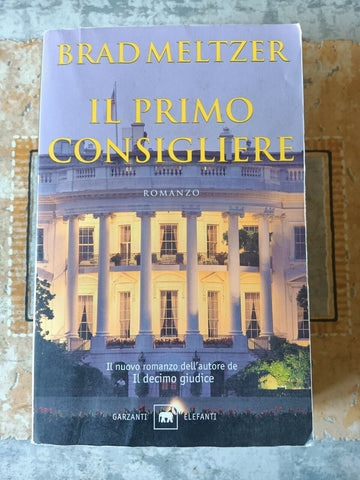 Il primo consigliere | Brad Meltzer - Garzanti