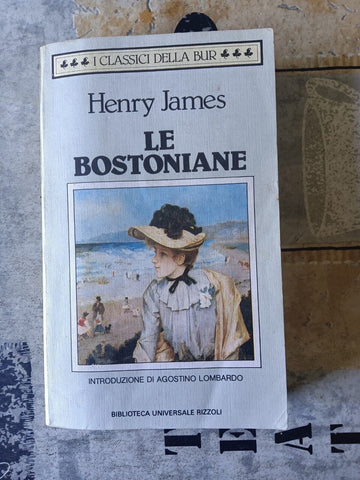 Le bostoniane | Henry James - Rizzoli