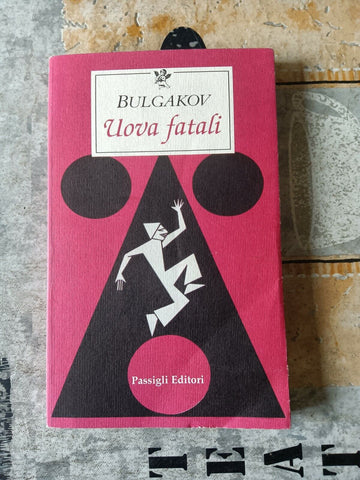 Uova fatali | Michail Bulgakov