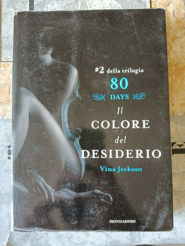 Il colore del desiderio | Vina Jackson - Mondadori