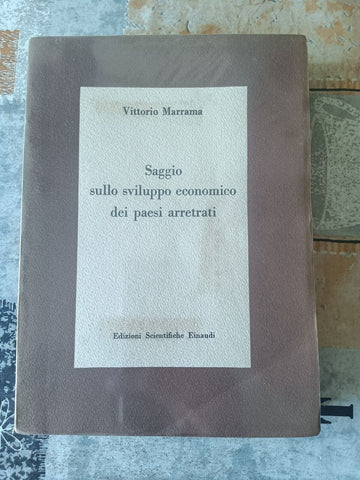 Saggio sullo sviluppo economico dei paesi arretrati | Vittorio Marrama - Einaudi