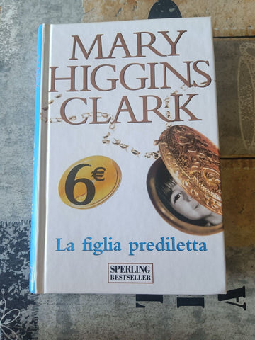 La figlia prediletta  | Mary Higgins Clark