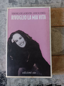 Rivoglio la mia vita | Veronica de Laurentis; Anne m. Strick