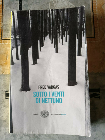 Sotto i venti di nettuno | Fred Vargas - Einaudi