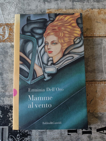 Mamme al vento | Erminia Dell’Oro